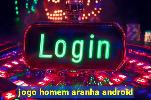 jogo homem aranha android